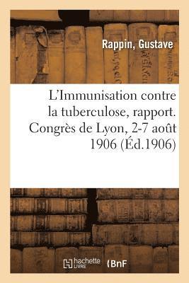 bokomslag L'Immunisation Contre La Tuberculose, Rapport. Association Franaise Pour l'Avancement Des Sciences