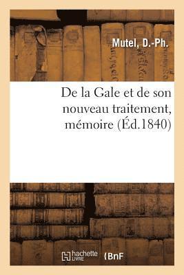 bokomslag de la Gale Et de Son Nouveau Traitement, Mémoire
