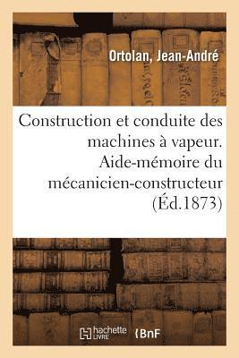 Construction Et Conduite Des Machines À Vapeur