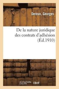 bokomslag de la Nature Juridique Des Contrats d'Adhsion