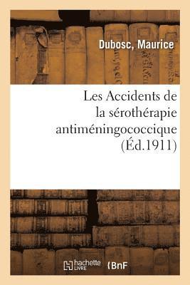 bokomslag Les Accidents de la Sérothérapie Antiméningococcique