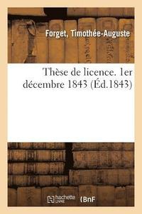 bokomslag Thse de Licence. 1er Dcembre 1843