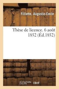 bokomslag Thse de Licence. 6 Aot 1852