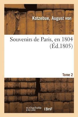 bokomslag Souvenirs de Paris, En 1804. Traduit de l'Allemand. Tome 2