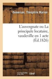 bokomslag L'Auvergnate Ou La Principale Locataire, Vaudeville En 1 Acte