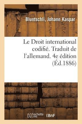 Droit International Codifié. Traduit de l'Allemand. 4e Édition