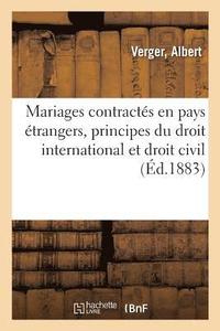 bokomslag Des Mariages Contracts En Pays trangers d'Aprs Les Principes Du Droit International