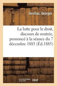 bokomslag Lutte Pour Le Droit, Discours de Rentrée, Prononcé À La Séance Du 7 Décembre 1885