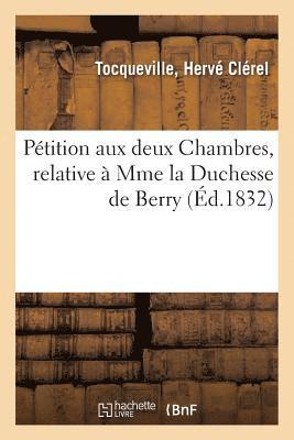 bokomslag Pétition Aux Deux Chambres, Relative À Mme La Duchesse de Berry