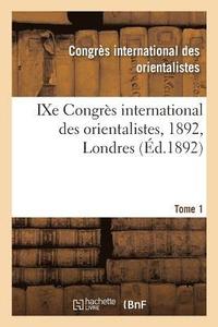 bokomslag Ixe Congrs International Des Orientalistes, 1892, Londres. Tome 1