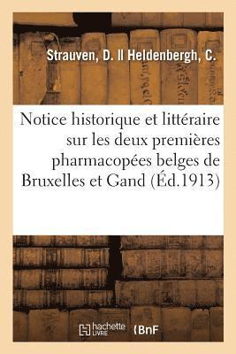 Notice Historique Et Litteraire Sur Les Deux Premieres Pharmacopees Belges de Bruxelles Et de Gand 1