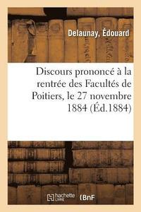 bokomslag Discours Prononce A La Rentree Des Facultes de Poitiers, Le 27 Novembre 1884