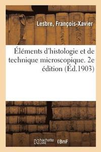 bokomslag lments d'Histologie Et de Technique Microscopique. 2e dition