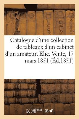 Catalogue d'Une Jolie Collection de Tableaux, Miniatures Et Dessins Modernes 1