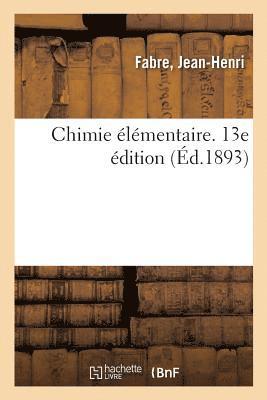 Chimie lmentaire. 13e dition 1