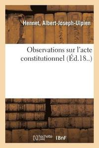 bokomslag Observations Sur l'Acte Constitutionnel