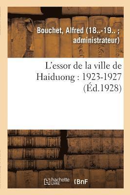 L'Essor de la Ville de Haiduong: 1923-1927 1