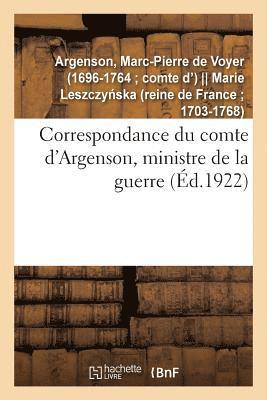 Correspondance Du Comte d'Argenson, Ministre de la Guerre 1