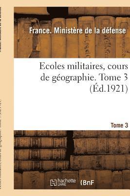 bokomslag Ecoles Militaires, Cours de Géographie. Tome 3