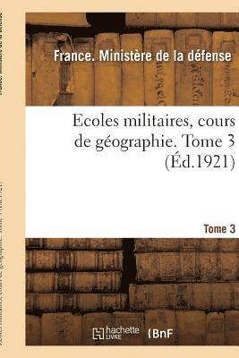 bokomslag Ecoles Militaires, Cours de Geographie. Tome 3