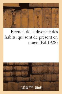 bokomslag Recueil de la Diversite Des Habits, Qui Sont de Present En Usage,