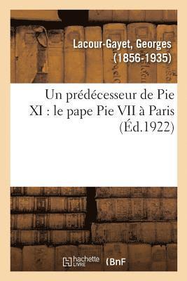 bokomslag Un Prdcesseur de Pie XI: Le Pape Pie VII  Paris