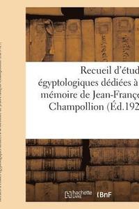 bokomslag Recueil d'Etudes Egyptologiques Dediees A La Memoire de Jean-Francois Champollion