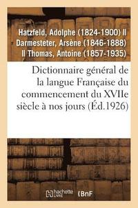 bokomslag Dictionnaire Gnral de la Langue Franaise Du Commencement Du Xviie Sicle  Nos Jours
