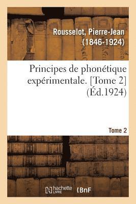 Pierre-Jean Rousselot - Principes de Phonétique Expérimentale. [Tome 2], Häftad