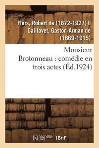 bokomslag Monsieur Brotonneau: Comdie En Trois Actes
