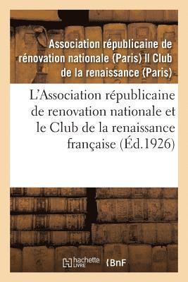 bokomslag L'Association Républicaine de Renovation Nationale Et Le Club de la Renaissance Française