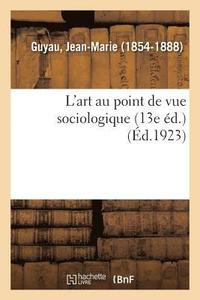 bokomslag L'Art Au Point de Vue Sociologique (13e Éd.)