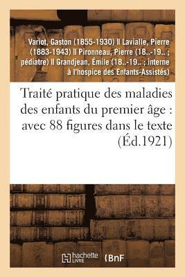 bokomslag Trait Pratique Des Maladies Des Enfants Du Premier ge: Avec 88 Figures Dans Le Texte