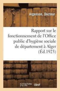 bokomslag Rapport Sur Le Fonctionnement de l'Office Public d'Hygiène Sociale de Département À Alger
