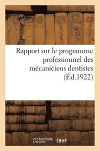 bokomslag Rapport Sur Le Programme Professionnel Des Mecaniciens Dentistes