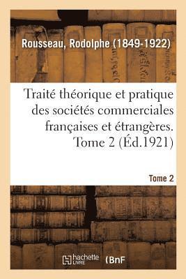 bokomslag Traité Théorique Et Pratique Des Sociétés Commerciales Françaises Et Étrangères. Tome 2