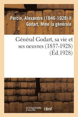 bokomslag Général Godart, Sa Vie Et Ses Oeuvres (1837-1928)