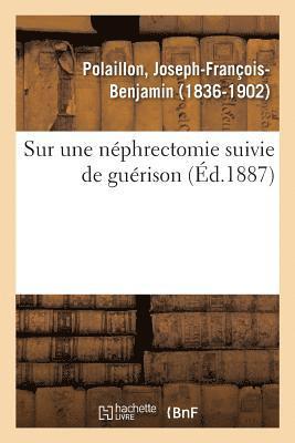 bokomslag Sur Une Nphrectomie Suivie de Gurison