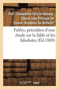 bokomslag Fables, Precedees d'Une Etude Sur La Fable Et Les Fabulistes