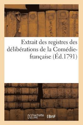 Collectif, COLLECTIF - Extrait Des Registres Des Délibérations de la Comédie-Française, Häftad