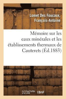 bokomslag Mémoire Sur Les Eaux Minérales Et Les Établissements Thermaux de Cauterets