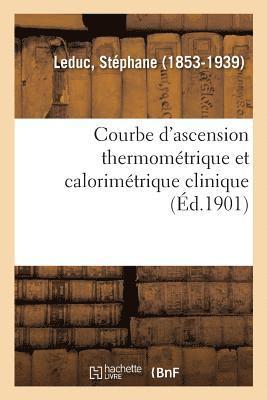 bokomslag Courbe d'Ascension Thermomtrique Et Calorimtrique Clinique