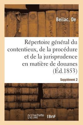 bokomslag Rpertoire Gnral Du Contentieux, de la Procdure Et de la Jurisprudence En Matire de Douanes