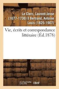 bokomslag Vie, Ecrits Et Correspondance Litteraire