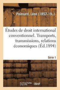 bokomslag tudes de Droit International Conventionnel. Srie 1