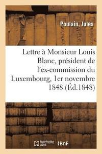 bokomslag Troisime Lettre  Monsieur Louis Blanc, Prsident de l'Ex-Commission Du Luxembourg