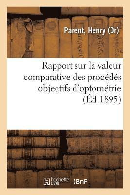bokomslag Rapport Sur La Valeur Comparative Des Procédés Objectifs d'Optométrie