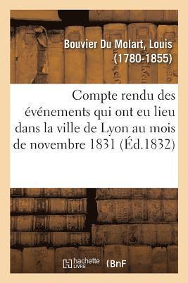 bokomslag Compte Rendu Des Evenements Qui Ont Eu Lieu Dans La Ville de Lyon Au Mois de Novembre 1831