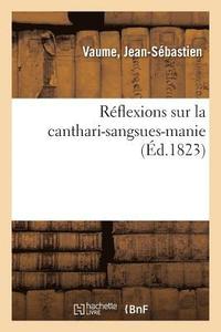 bokomslag Rflexions Sur La Canthari-Sangsues-Manie