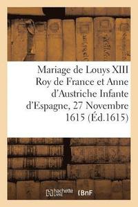 bokomslag L'Hyménée Royal Sur Le Mariage de Louys XIII Très-Chrestien Roy de France Et de Navarre